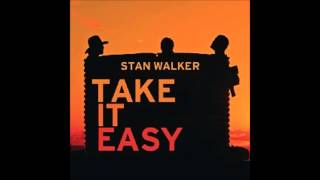 Stan Walker - Take It Easy