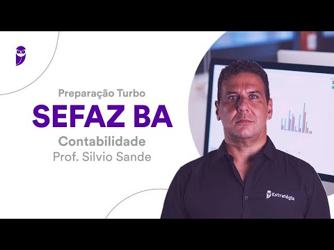 Preparação Turbo SEFAZ BA: Contabilidade - Prof. Silvio Sande