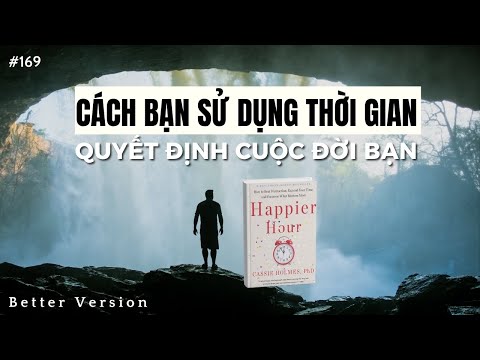 How You Spend Your Time Determines Your Life | Happier Hour Book | Better Version