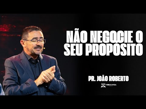 NÃO NEGOCIE O SEU PROPÓSITO
