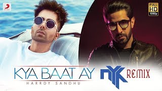 Harrdy Sandhu - Kya Baat Ay  DJ NYK Official Remix