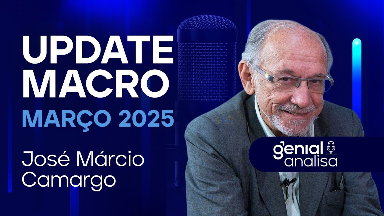 🔴 UPDATE MACROECONÔMICO com José Márcio Camargo - Março/2025 | Podcast Genial Analisa