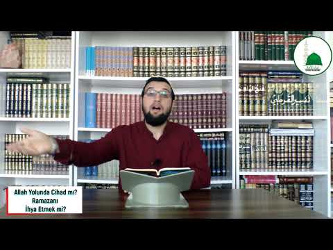 Allah Yolunda Cihad mı?  Ramazanı İhya Etmek mi? | Yakup Ergen