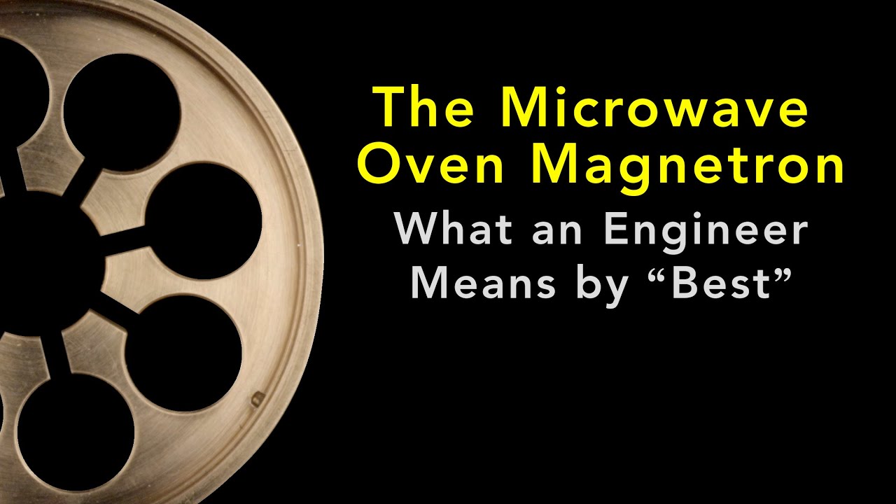 The Microwave Oven Magnetron: What an Engineer Means by “Best”