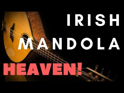 Irish mandola Heaven! (With a bit of Scottish heaven too)