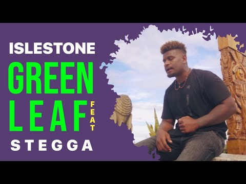 ISLESTONE FT STEGGA - GREEN LEAF (OFFICIAL MUSIC VIDEO)