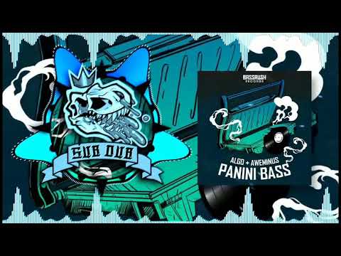 Aweminus & Algo - Panini Bass