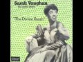 Sarah Vaughan with Jimmy Jones Quartet - What a Diff'rence a Day Made