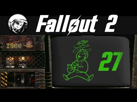 Let's Play Fallout 2: Part 27
