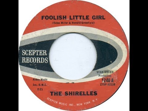 THE SHIRELLES - Foolish Little Girl