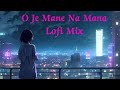 O Je Mane Na Mana Lofi Mix Slowed Reverb Rabindra Sangeet | Meskat