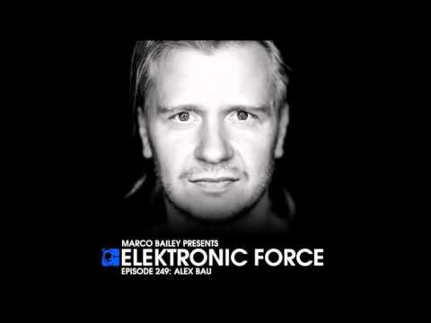 Elektronic Force Podcast 249 with Alex Bau