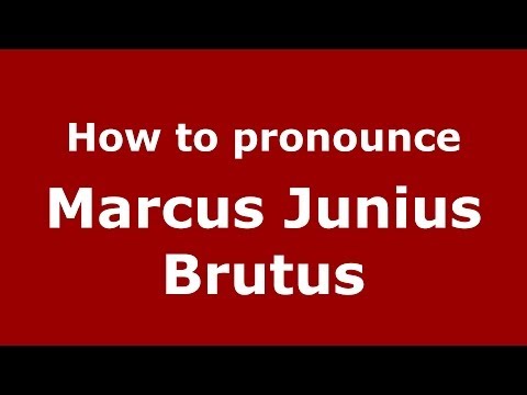 How to pronounce Marcus Junius Brutus (Italian/Italy) - PronounceNames.com