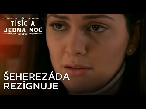 Šeherezáda rezignuje | Tisíc a Jedna Noc Epizoda 5