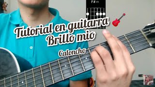 Brillo Mio Caloncho Cover y como tocar la canción en guitarra