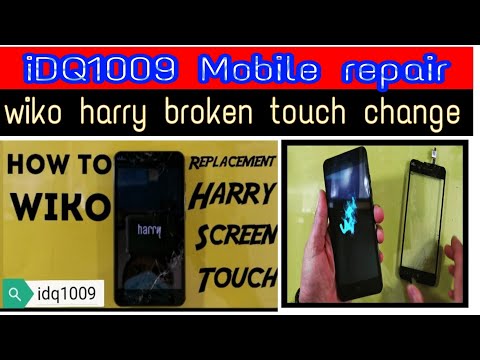 Wiko Harry/ how to replacement wiko Harry broken screen touch 100% esay idq1009.official