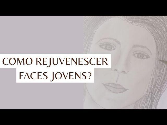 Como rejuvenescer faces jovens?