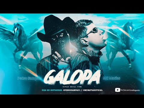🔵 MC MATIAS, Feat. PEDRO SAMPAIO - GALOPA - REMIX BREGA FUNK - (Prod. DJ CHAVOSO)