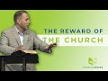 The Reward of the Church - Growing Deeper - Dr. Andrew Hébert