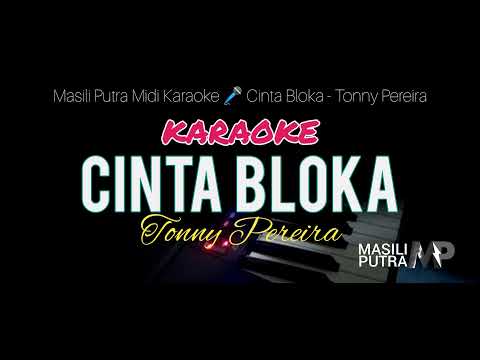 (KARAOKE) CINTA BLOKA - TONNY PEREIRA | MIDI COVER