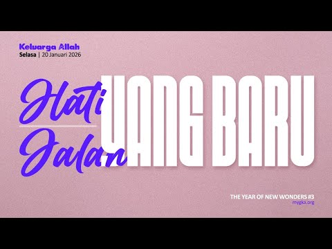 HATI JALAN YANG BARU - Renungan Keluarga Allah (ReKA)