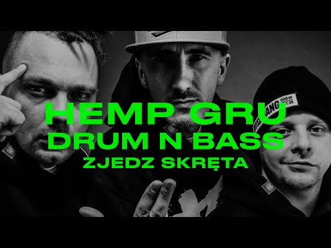 HEMP GRU DRUM N BASS (ZJEDZ SKRĘTA)