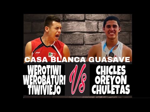 WEROTIW WEROBATURI TIWIVIEJO 🆚 CHICLES OREYON CHULETAS | CASA BLANCA GUASAVE SINALOA | 18-MAYO-2024
