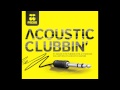 Need U (100%) - Originally by Duke Dumont feat. A*M*E - Pacha Acoustic Clubbin' - Acoustic Version