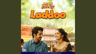 Laddoo (From "Shubh Mangal Saavdhan")
