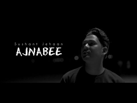 Ashutosh Kaushik Sushant Jehaan - Ajnabee