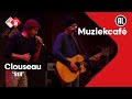 Clouseau - Stil | NPO Radio 2