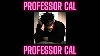 Professor Cal - Auralescent something short