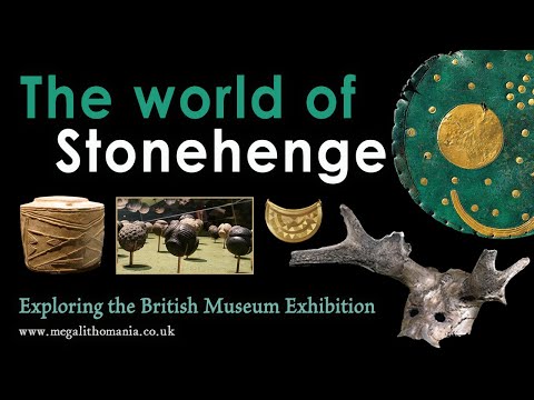 Exposição O Mundo de Stonehenge 2022 | Explorando o Museu Britânico com Megalitomania