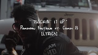 Pardison Fontaine - Backin&#39; It Up ft. Cardi B (Lyrics)