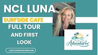 NCL Luna Surfside Café — Full Walkthrough & First Look (New Ship March 2026)
