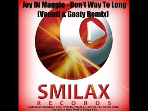 Joy Di Maggio - Don't Wait To Long (Venuti & Goaty Remix) TEASER