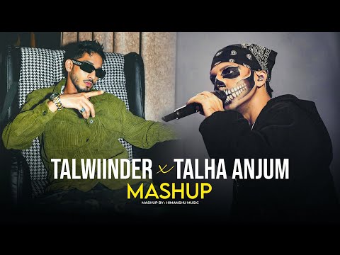 Talwiinder X Talha Anjum Mashup | Khayaal X Gallan 4 X Hassen X Tu