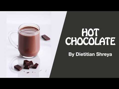HOT CHOCOLATE -Dietitian Shreya