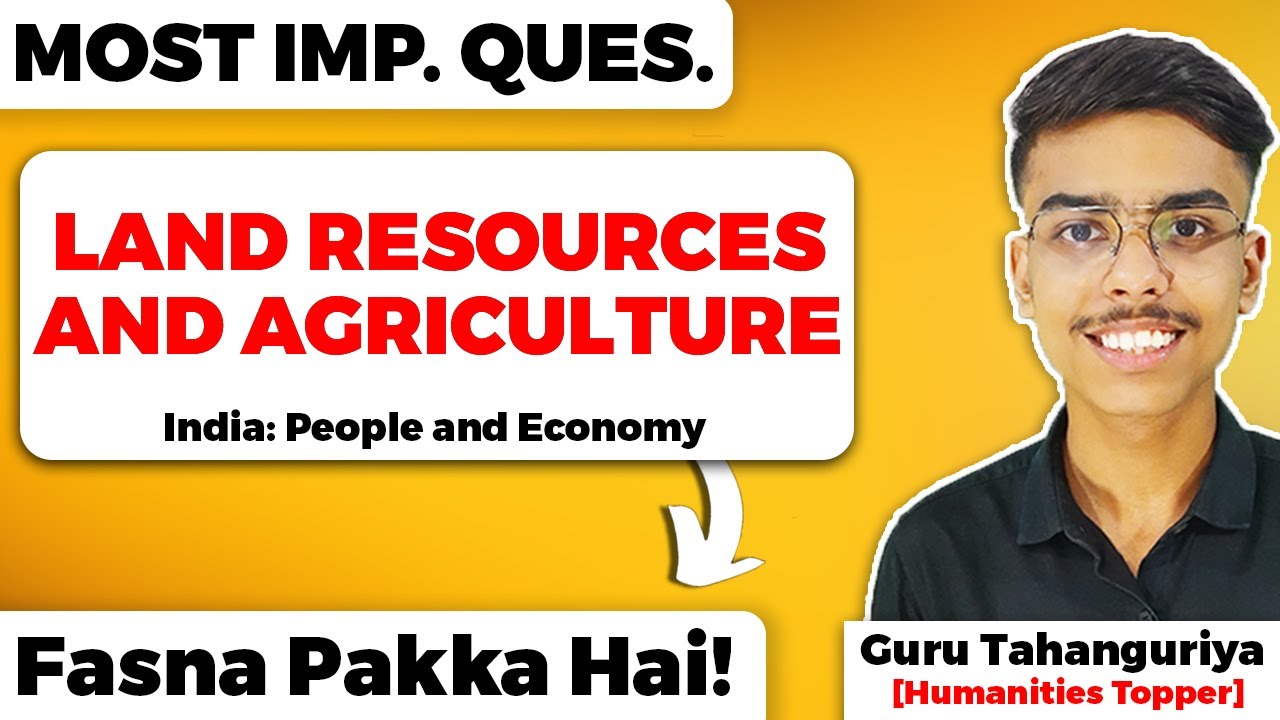 Land Resources and Agriculture Class 12 Most Important Questions | Fasna Pakka Hai