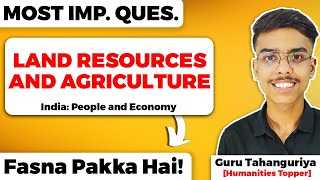 Land Resources and Agriculture Class 12 Most Important Questions | Fasna Pakka Hai