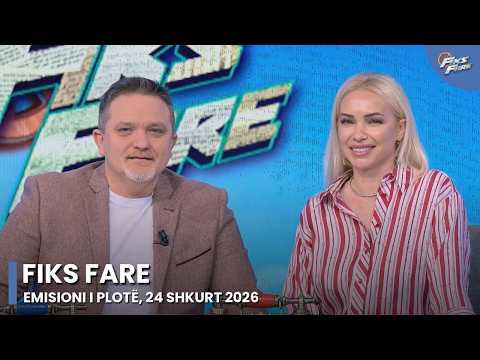 Episodi i plotë – Fiks Fare, 24 Shkurt 2026