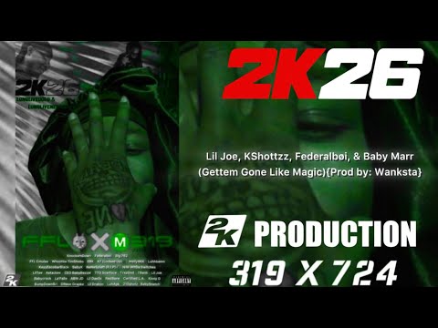 Lil Joe, KShottzz, Federalbøi, & Baby Marr (Gettem Gone Like Magic){Prod by: Wanksta}
