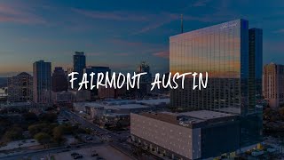 Fairmont Austin Review - Austin , United States of America
