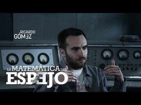 Ricardo Gómez - La matemática del espejo T3 | la2