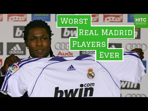 Seven WORST Real Madrid Players of All Time | HITC Sevens