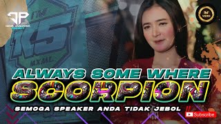 Download lagu DJ ALWAYS SOME WHERE SCORPION FULL BASS VIRAL TIKTOK ‼️ CEK SOUND TERBARU 2026 mp3