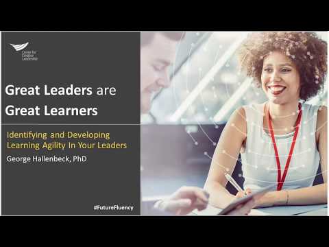 Great Leaders are Great Learners: Identifying and Developing Learning Agility in Your Leaders