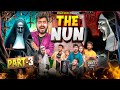 THE NUN Part 3 Shivam Dikro