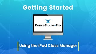 DanceStudio-Pro: Using the iPad Class Manager