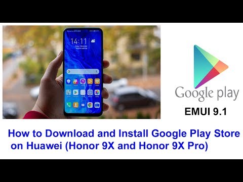 How to Install Google Play Store on Huawei Honor 9X and Honor 9X Pro For Huawei EMUI 9